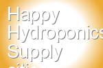 Happy Hydroponics Supply